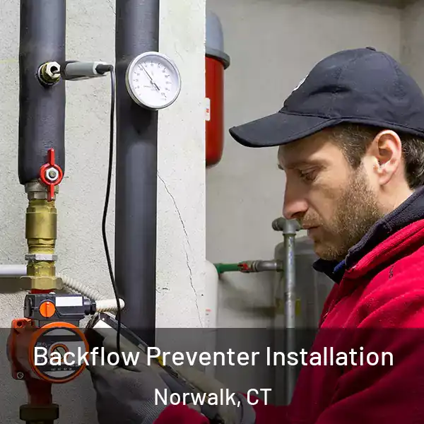  Backflow Preventer Installation Norwalk, CT
