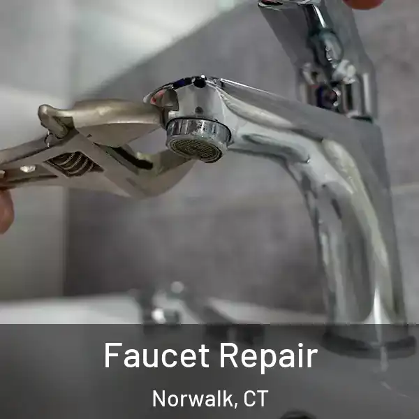  Faucet Repair Norwalk, CT