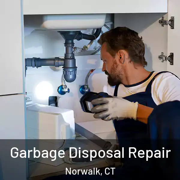  Garbage Disposal Repair Norwalk, CT