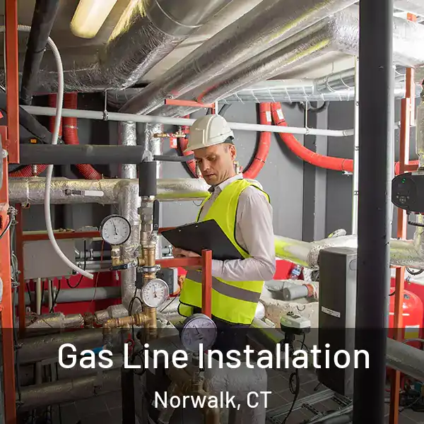  Gas Line Installation Norwalk, CT