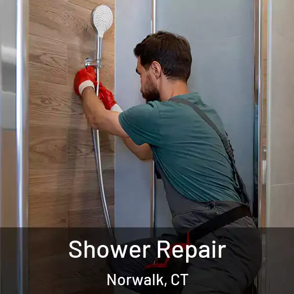  Shower Repair Norwalk, CT