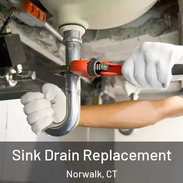  Sink Drain Replacement Norwalk, CT