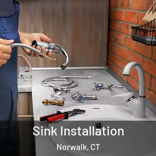  Sink Installation Norwalk, CT