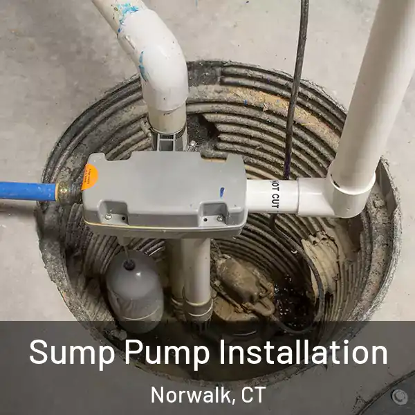  Sump Pump Installation Norwalk, CT